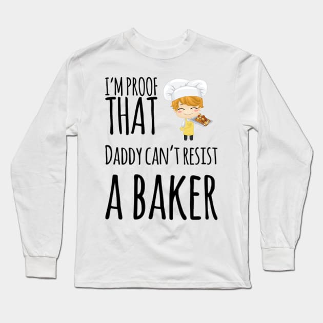 I'm proof that daddy can't resist a baker Long Sleeve T-Shirt by Ashden